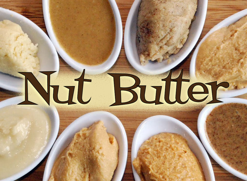 Nut butter is a good source of Protein